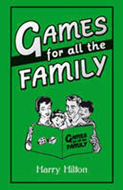 Games For All the Family by Harry Hilton 9781849534710 [USED COPY]