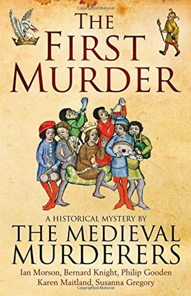 The First Murder by The Medieval Murderers 9781849837361 [USED COPY]