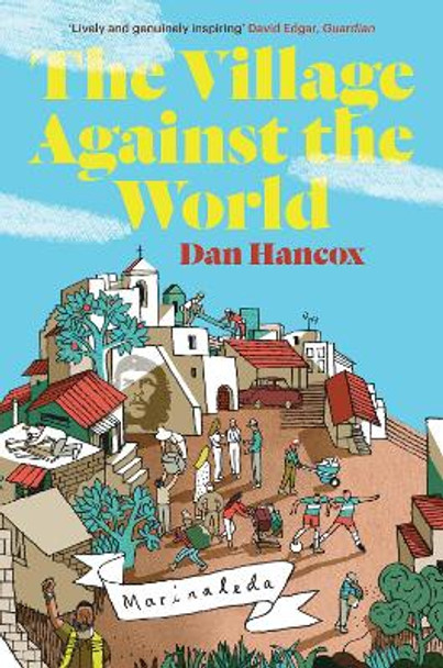The Village Against the World by Dan Hancox