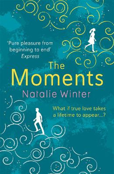The Moments: The most emotional and uplifting novel you'll read this year by Natalie Winter 9781409184874