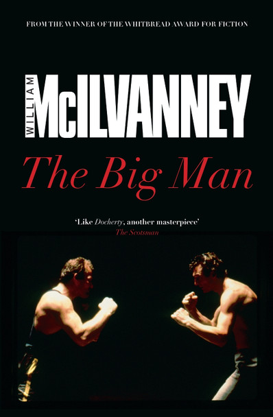 The Big Man by William McIlvanney