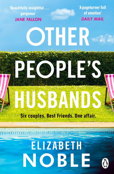 Other People's Husbands: The emotionally gripping story of friendship, love and betrayal from the Sunday Times bestseller of Love, Iris by Elizabeth Noble 9781405934589