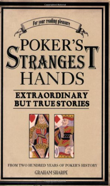 Poker's Strangest Hands by Graham Sharpe 9781861059567 [USED COPY]