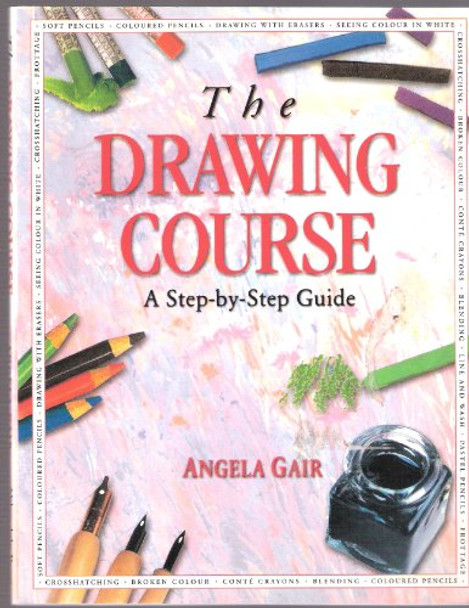 The Drawing Course by Angela Gair 9781861470942 [USED COPY]