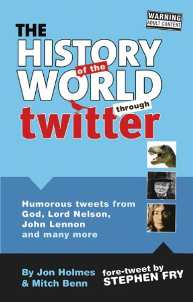 The History of the World Twitter by Mitch Benn 9781853757501 [USED COPY]