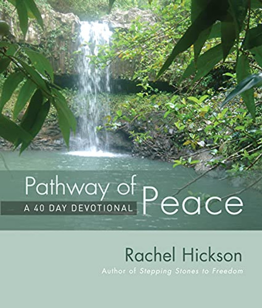 Pathway of Peace: A 40 day devotional by Rachel Hickson 9781854249692 [USED COPY]