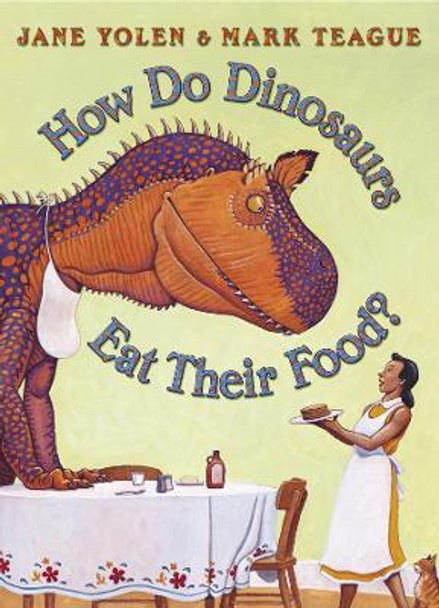 How Do Dinosaurs Eat Their Food? by Mark Teague 9780007216093 [USED COPY]