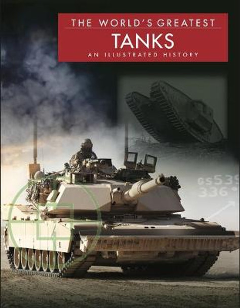The World's Greatest Tanks by Michael E. Haskew