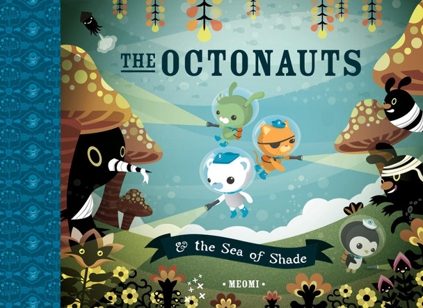 The Octonauts and the Sea of Shade by Meomi 9780007312528 [USED COPY]