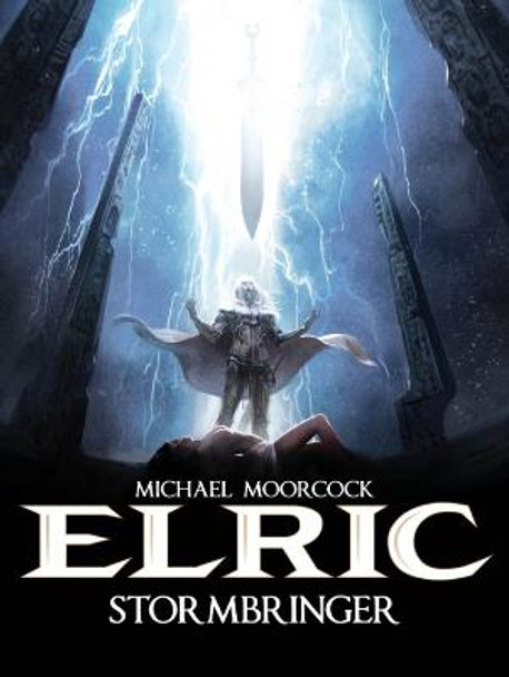 Michael Moorcock's Elric Vol 2: Stormbringer by Julien Blondel Michael Moorcock's Elric Vol 2: Stormbringer by Julien Blondel