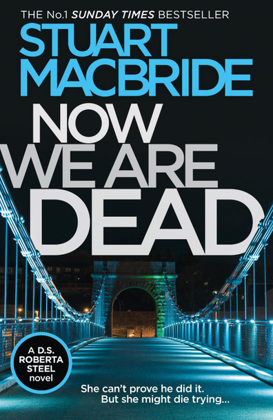 Now We Are Dead by Stuart MacBride 9780008257101 [USED COPY]