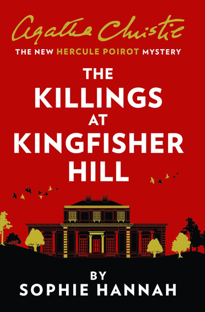 The Killings at Kingfisher Hill: The New Hercule Poirot Mystery by Sophie Hannah 9780008264550 [USED COPY]