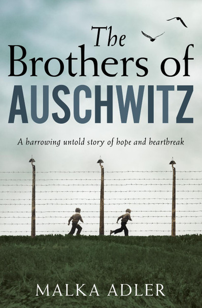 The Brothers of Auschwitz by Malka Adler 9780008386122 [USED COPY]