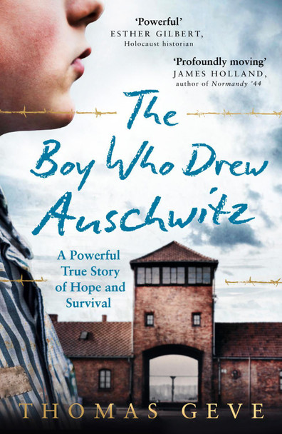 The Boy Who Drew Auschwitz: A Powerful True Story of Hope and Survival by Thomas Geve 9780008406394 [USED COPY]