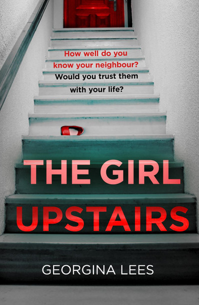 The Girl Upstairs by Georgina Lees 9780008485429 [USED COPY]