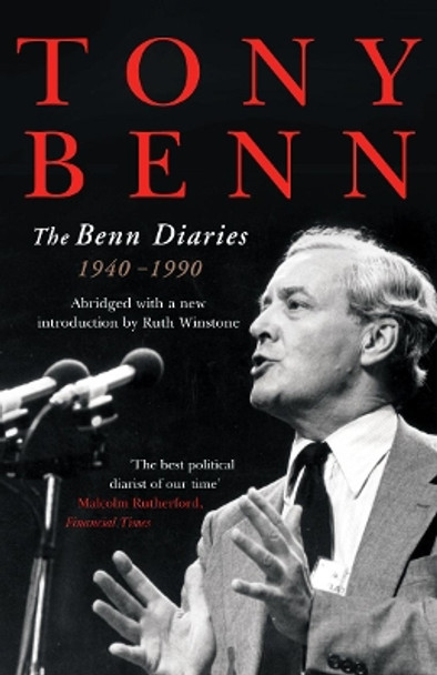 The Benn Diaries: 1940-1990 by Tony Benn 9780099634119 [USED COPY]