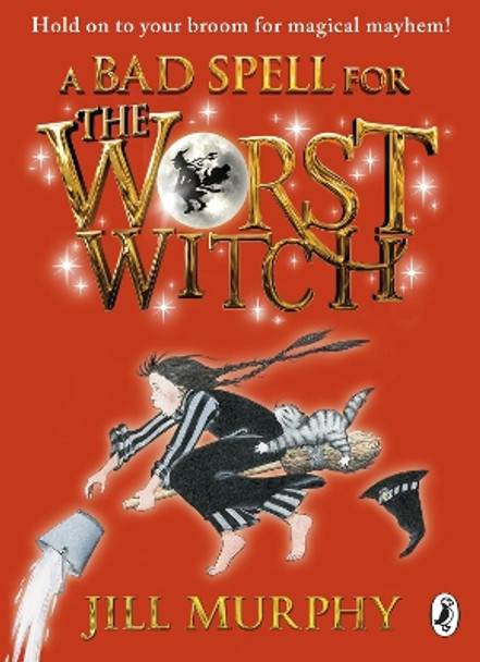 A Bad Spell for the Worst Witch by Jill Murphy 9780141349619 [USED COPY]