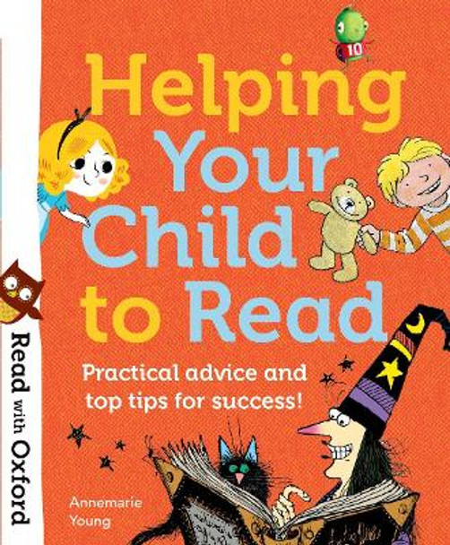 Read with Oxford: Helping Your Child to Read: Practical advice and top tips! by Annemarie Young 9780192764409 [USED COPY]