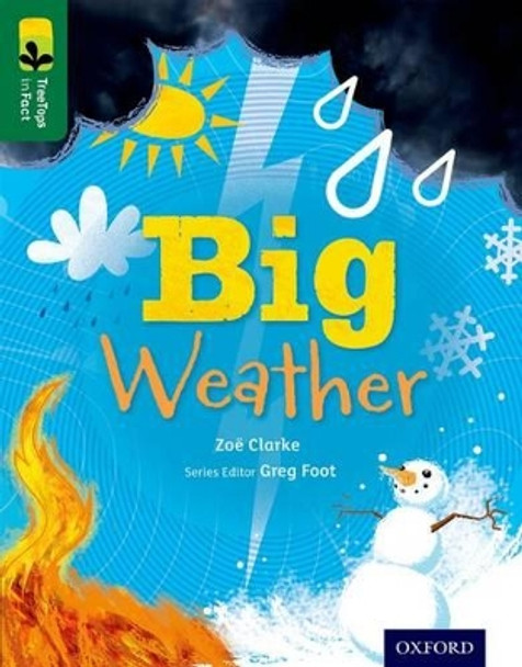 Oxford Reading Tree TreeTops inFact: Level 12: Big Weather by Zoe Clarke 9780198306535 [USED COPY]