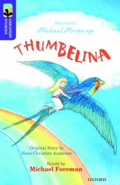 Oxford Reading Tree TreeTops Greatest Stories: Oxford Level 11: Thumbelina by Michael Foreman 9780198305934 [USED COPY]