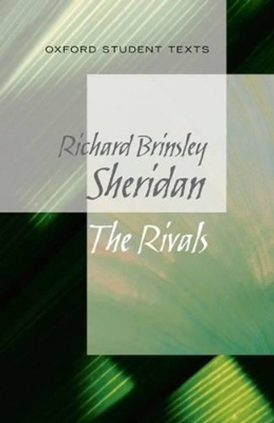 Oxford Student Texts: Sheridan: The Rivals by Richard Sheridan 9780199129560 [USED COPY]