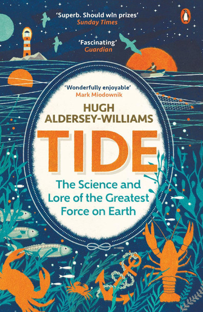 Tide: The Science and Lore of the Greatest Force on Earth by Hugh Aldersey-Williams 9780241967980 [USED COPY]