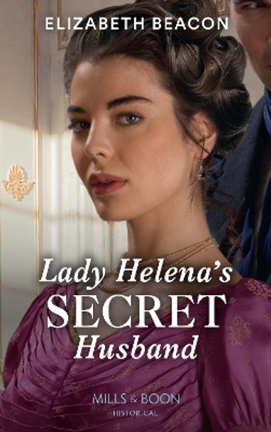 Lady Helena's Secret Husband by Elizabeth Beacon 9780263301922 [USED COPY]