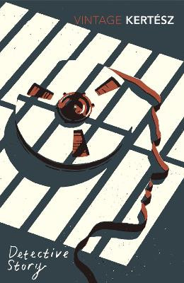 Detective Story by Imre Kertesz