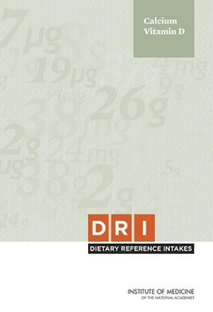 Dietary Reference Intakes for Calcium and Vitamin D by Committee to Review Dietary Reference Intakes for Vitamin D and Calcium 9780309163941 [USED COPY]