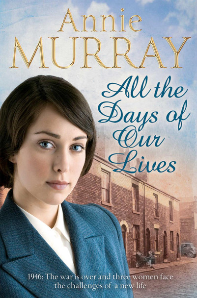 All the Days of Our Lives by Annie Murray 9780330458214 [USED COPY]