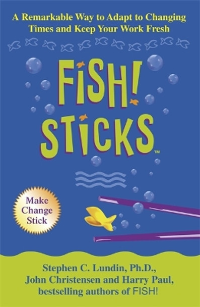 Fish! Sticks by Stephen C. Lundin 9780340826454 [USED COPY]