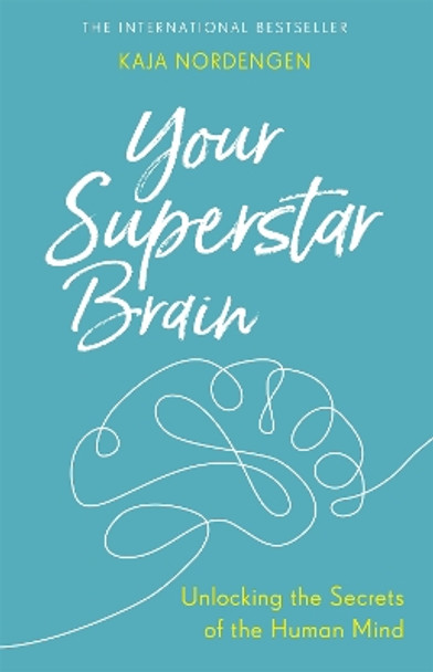 Your Superstar Brain: Unlocking the Secrets of the Human Mind by Kaja Nordengen 9780349417226 [USED COPY]