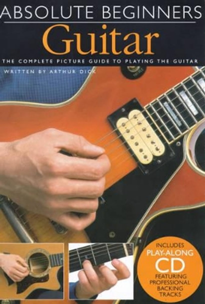 Absolute Beginners: Guitar (Compact Edition by Arthur Dick 9780711980594 [USED COPY]