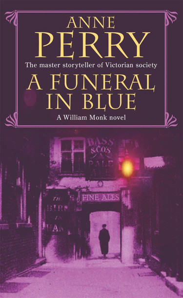 A Funeral in Blue (William Monk Mystery, Book 12): Betrayal and murder from the dark streets of Victorian London by Anne Perry 9780747263289 [USED COPY]