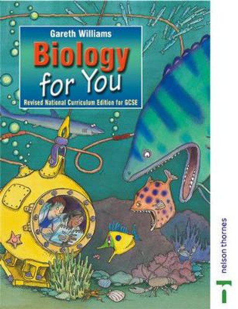 Biology for You - National Curriculum Edition for GCSE by Gareth Williams 9780748762323 [USED COPY]