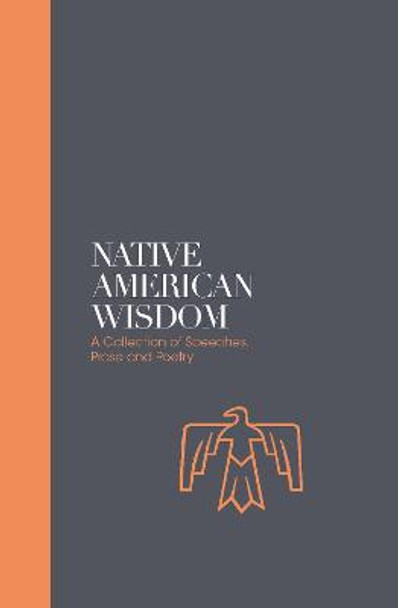 Native American Wisdom - Sacred Texts: A Spiritual Tradition at One with Nature by Alan Jacobs