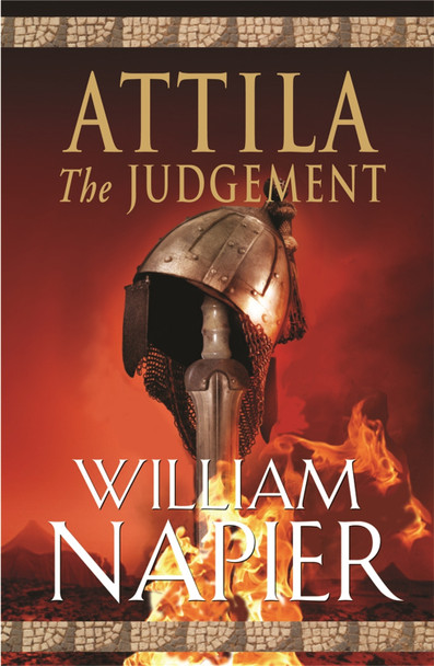 Attila: The Judgement by William Napier 9780752893907 [USED COPY]