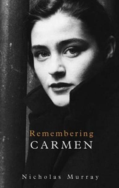 Remembering Carmen by Nicholas Murray 9781854113375