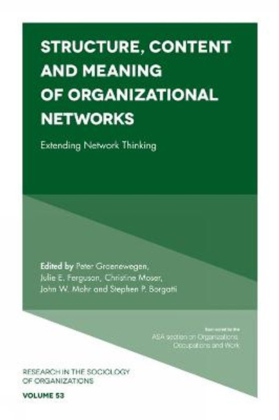 Structure, Content and Meaning of Organizational Networks: Extending Network Thinking by Peter Groenewegen