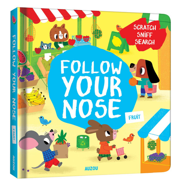 Follow Your Nose, Fruit (A Scratch-and-Sniff Book) by Emma Martinez 9782733876121 [USED COPY]