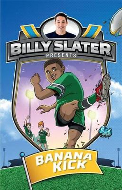 Billy Slater 2: Banana Kick by Billy Slater 9780857982667 [USED COPY]