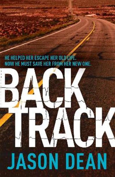 Backtrack (James Bishop 2) by Jason Dean 9780755383092 [USED COPY]