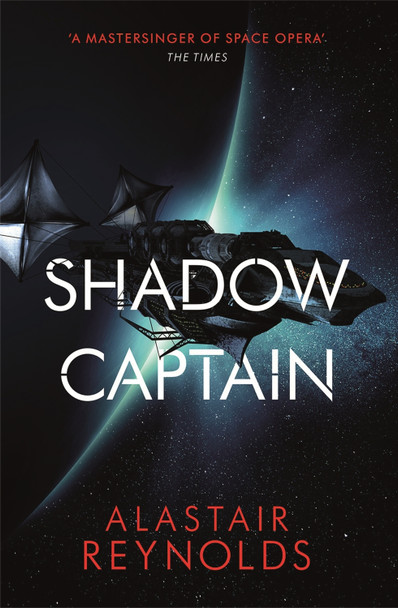 Shadow Captain by Alastair Reynolds 9780575090651 [USED COPY]