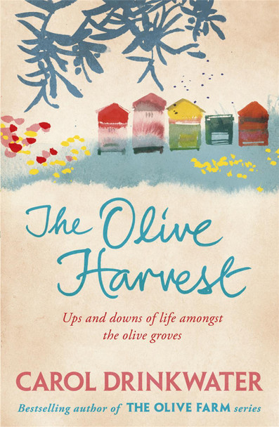 The Olive Harvest: A Memoir of Love, Old Trees, and Olive Oil by Carol Drinkwater 9780753829363 [USED COPY]