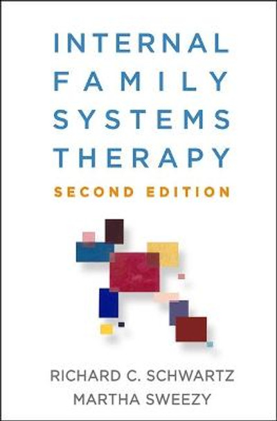 Internal Family Systems Therapy, Second Edition by Richard C. Schwartz