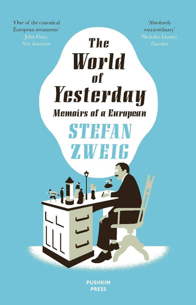 The World of Yesterday: Memoirs of a European by Stefan Zweig 9781906548674 [USED COPY]