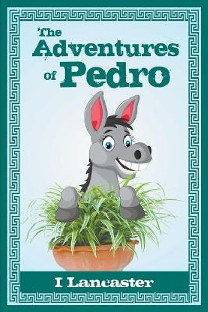 The Adventures of Pedro by I Lancaster 9781946540416 [USED COPY]