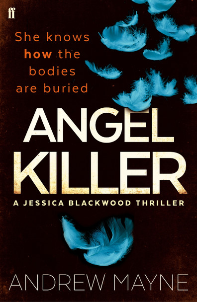 Angel Killer: (Jessica Blackwood 1) by Andrew Mayne 9780571327607 [USED COPY]