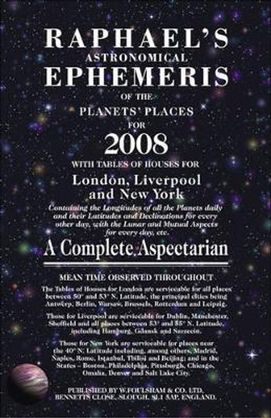 Raphael's Astronomical Ephemeris of the Planets' Places for 2008 by Foulsham 9780572032982 [USED COPY]