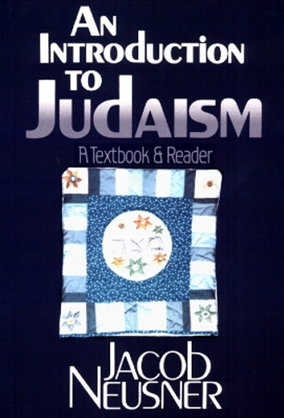 An Introduction to Judaism: A Textbook and Reader by Jacob Neusner 9780664253486 [USED COPY]